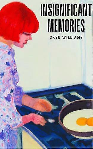 Insignificant Memories - Skye Williams