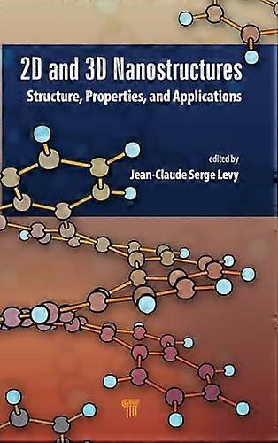 2D and 3D Nanostructures Structures Properties and Applications