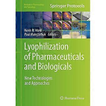 Lyophilization of pharmaceuticals and biologicals new technologies and approaches