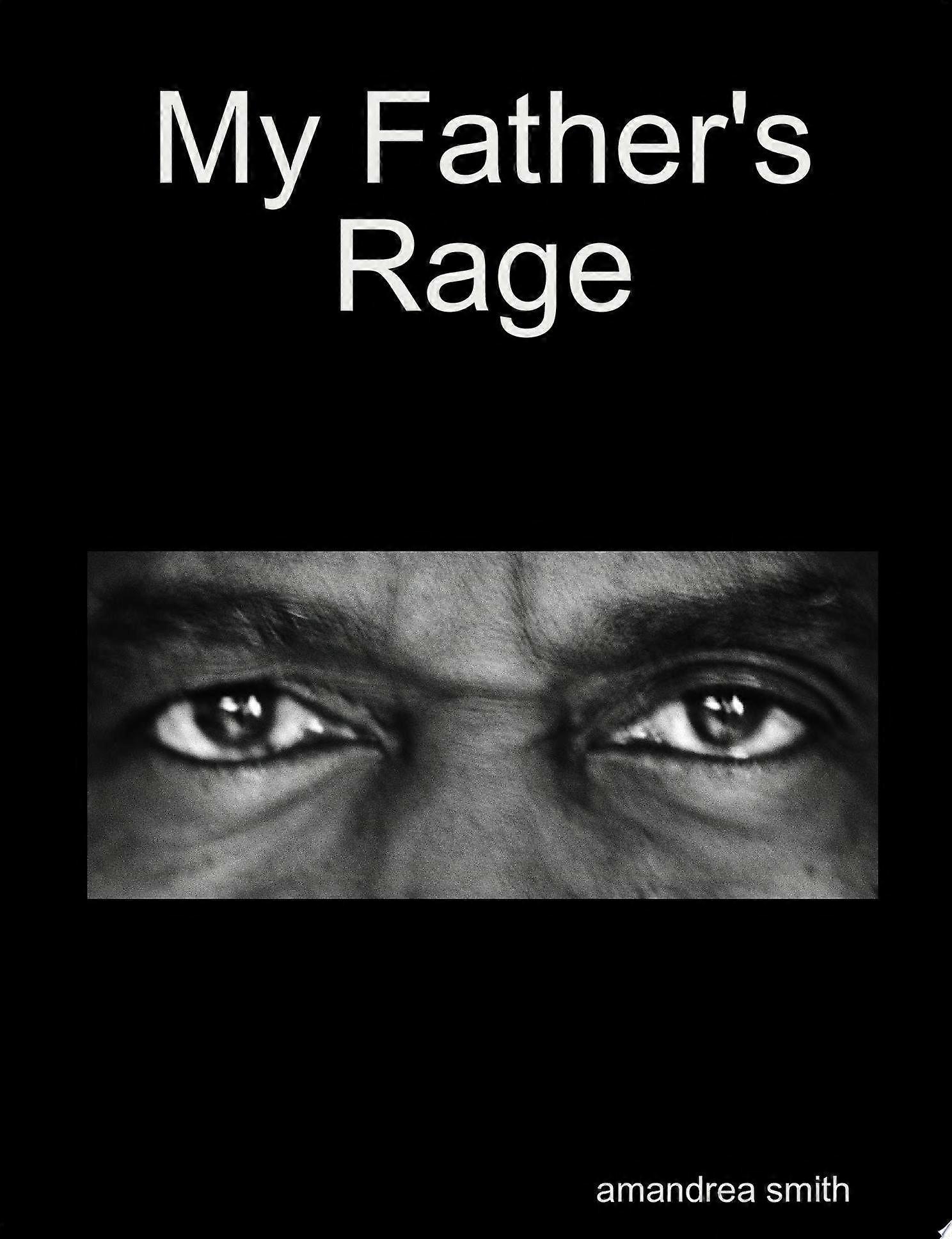 My father's rage