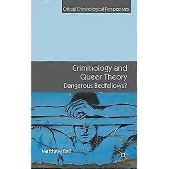 Criminology And Queer Theory Dangerous Bedfellows - Matthew Ball - Hardcover - English Book - Sports & Hobbies