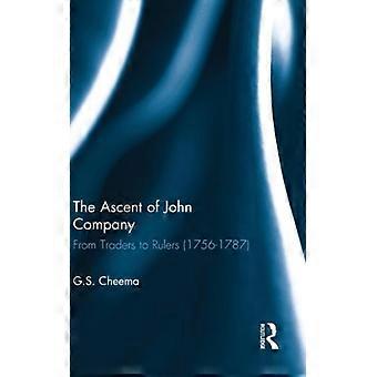 A Ascensão da Companhia de John F. Johnson: De Comerciantes a Governantes (1756-1787) - G.S. Cheema - Capa Dura - Livro em Inglês - História