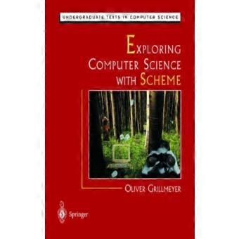 Exploring Computer Science With Scheme
