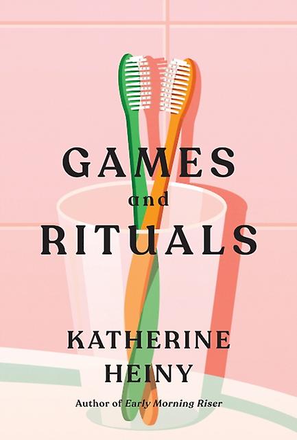 Games & Rituals Hb - Katherine Heiny