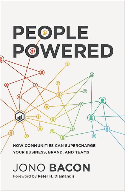 People Powered by Jono Bacon Hardback Book