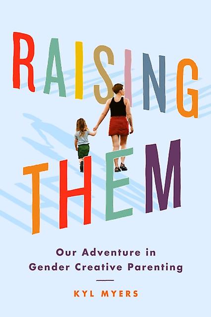 Raising Them by Kyl Myers Paperback Book