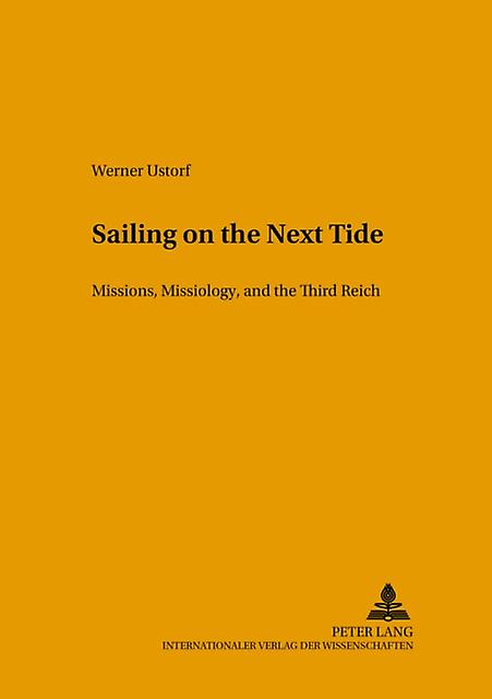 Sailing On The Next Tide by Werner Ustorf Paperback