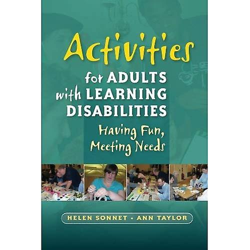 Activities for Adults with Learning Disabilities: Having Fun, Meeting Needs