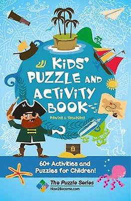 Kids Puzzle And Activity Book Pirates Amp Treasure by How2Become Paperback