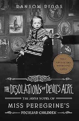 De verlatenheid van Devil's Acre