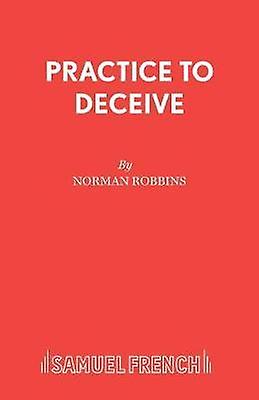 Practice To Deceive by Norman Robbins Paperback