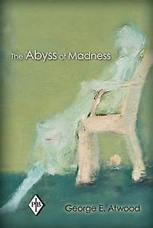 Abyss Of Madness by George E. Atwood Paperback
