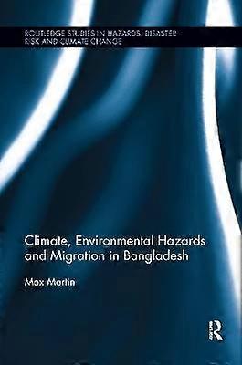 Climate Environmental Hazards and Migration in Bangladesh