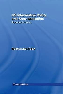 US Intervention Policy and Army Innovation
