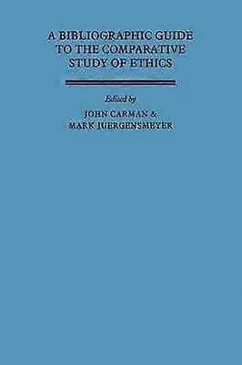 A Bibliographic Guide to the Comparative Study of Ethics
