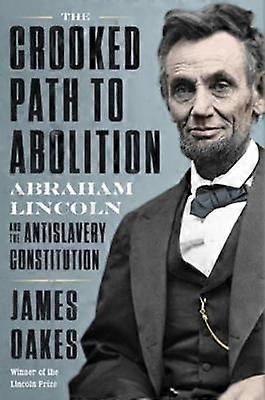 The Crooked Path to Abolition