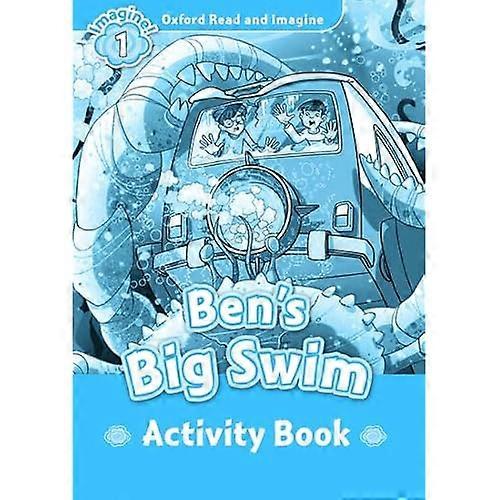 Oxford Read and Imagine: Level 1:: Ben's Big Swim Activity Book
