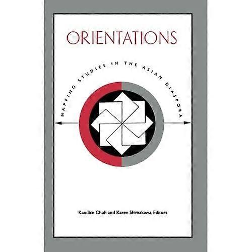 Orientations: Mapping Studies in the Asian Diaspora