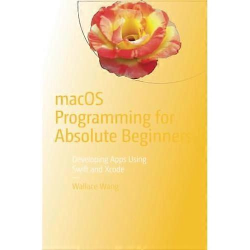 Macos-programmeren voor absolute beginners: apps ontwikkelen met Swift en Xcode