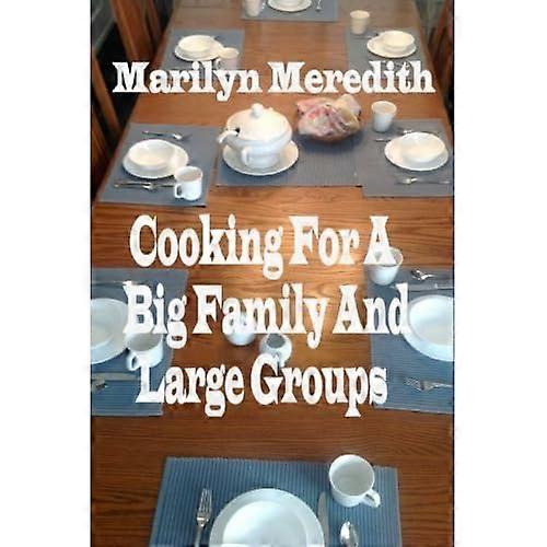 Cooking for a Big Family and Large Groups
