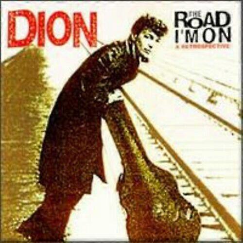 Dion Road Im On Retrospective CD