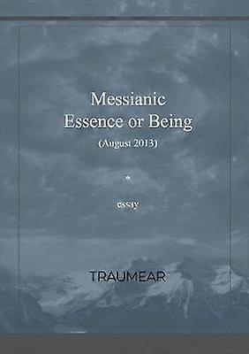 Messiansk Essens eller at være