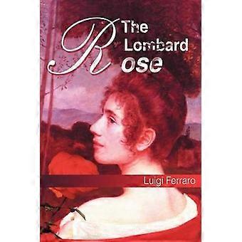 Die lombardische Rose