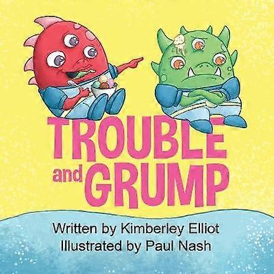Trouble and Grump