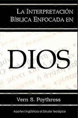 Interpretación Bíblica Enfocada en Dios