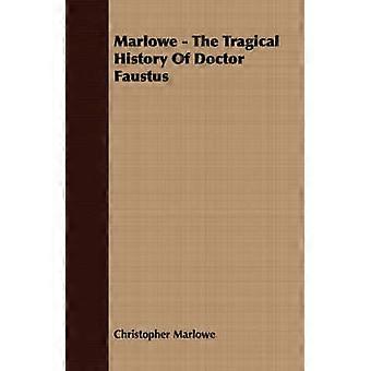 Marlowe - The Tragical History Of Doctor Faustus