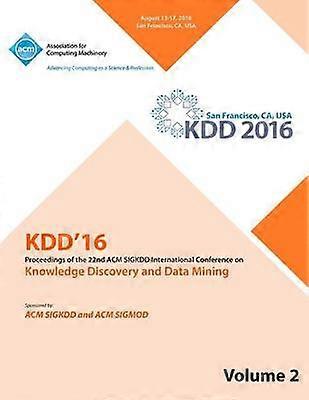 KDD 16 22nd International Conference on Knowledge Discovery and Data Mining Vol 2