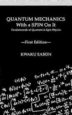 Quantum Mechanics With A Spin On It