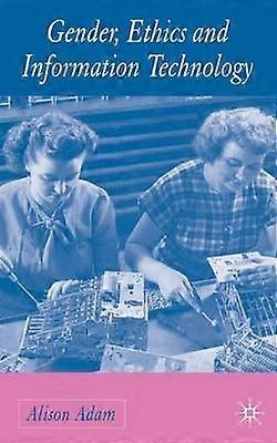 Gender Ethics and Information Technology
