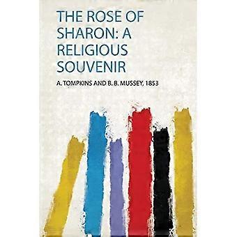 Die Rose von Sharon: ein religiöses Souvenir