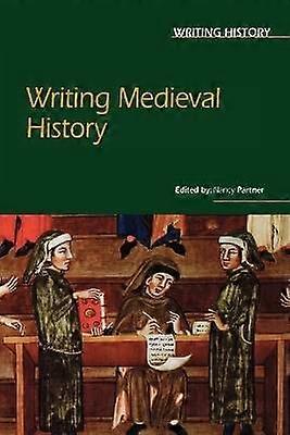 Scrierea istoriei medievale