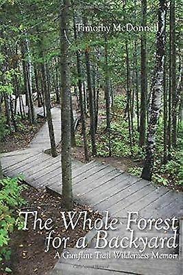 The Whole Forest for a Backyard