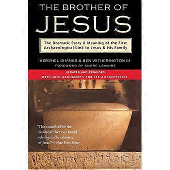 The Brother Of Jesus The Dramatic Story & Meaning Of The First Archaeological Li - Hershel Shanks - Paperback - en Book