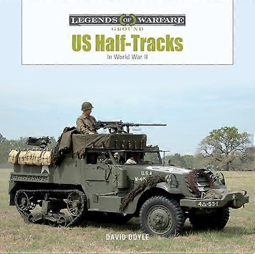 US Half Tracks: In World War II