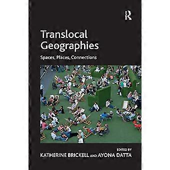Translocal Geographies Spaces Places Connections