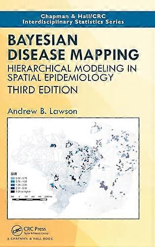 Bayesian Disease Mapping Hierarchical Modeling in Spatial Epidemiology Third Edition