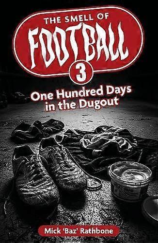 The Smell Of Football Iii by Mick Rathbone Paperback