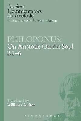 Philoponus: On Aristotle On the Soul 2.1-6