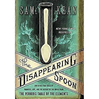 The Disappearing Spoon: and Other True Tales of Madness, Love and the History of the World uit het periodiek systeem van de elementen