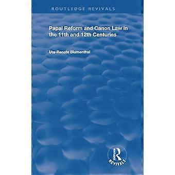 Papal Reform and Canon Law in the 11th and 12th Centuries (Routledge Revivals)