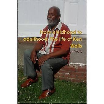 De la infancia a la edad adulta: la vida de Ken Walls
