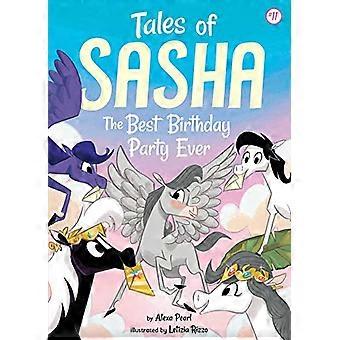 Tales of Sasha: The Best Birthday Party Ever (Geschichten von Sasha)