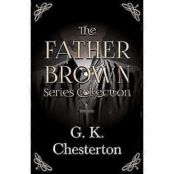 Die Pater-Brown-Reihe: Die Unschuld des Pater Brown, Die Weisheit des Pater Brown, Die Ungläubigkeit des Pater Brown, Das Geheimnis des Pater Brown