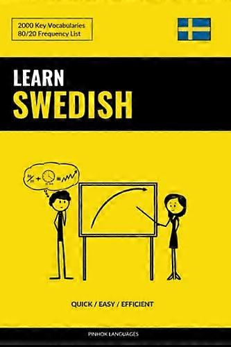 Learn Swedish - Quick / Easy / Efficient: 2000 Key Vocabularies