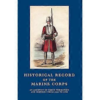 Historische Aufzeichnungen des Marine Corps 1664-1748