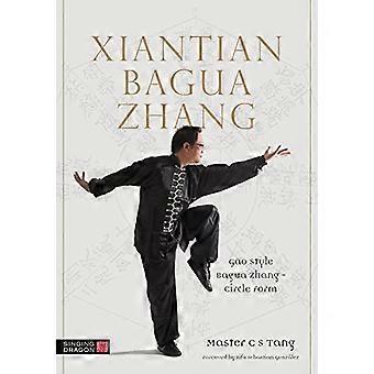 Xiantian Bagua Zhang: Gao Stil Bagua Zhang - Kreisform